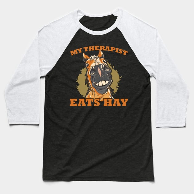 Horse Riding Horse Lover Horse Girl My Therapist Eats Hay Baseball T-Shirt by star trek fanart and more